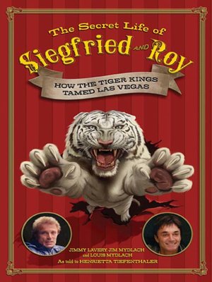 cover image of The Secret Life of Siegfried & Roy